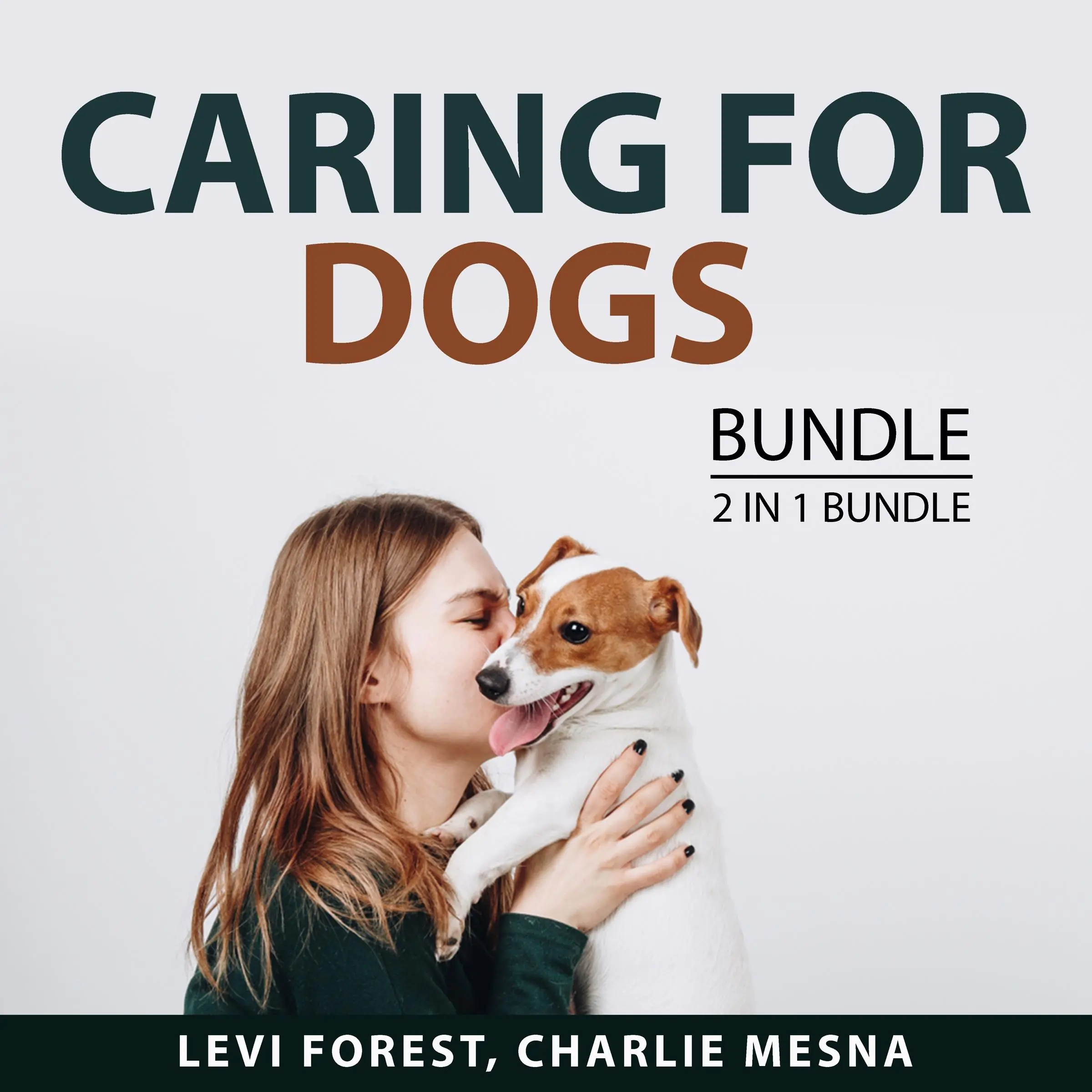 Caring For Dogs Bundle, 2 IN 1 Bundle: Home Cooking for Your Dog and No Ordinary Dog Audiobook by and Charlie Mesna