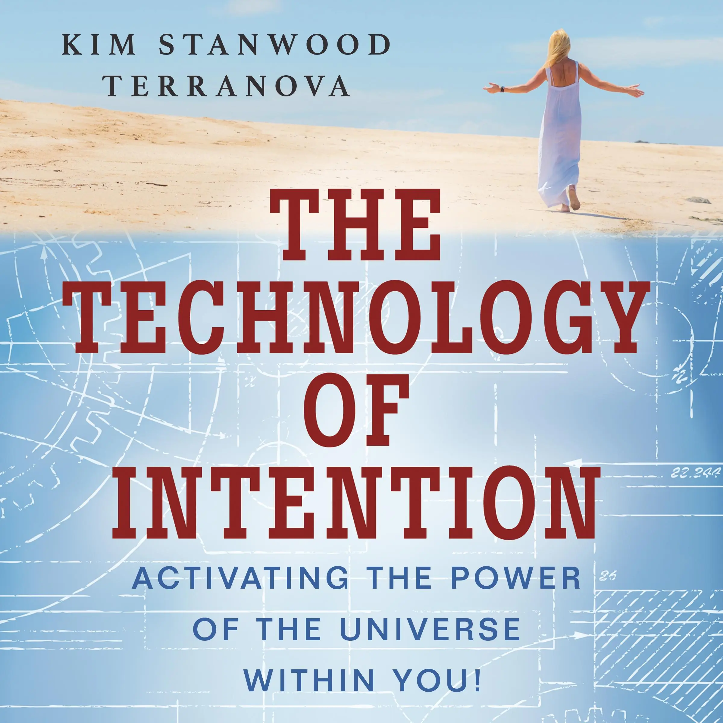 The Technology of Intention by Kim Stanwood Terranova Audiobook