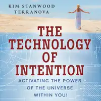 The Technology of Intention Audiobook by Kim Stanwood Terranova