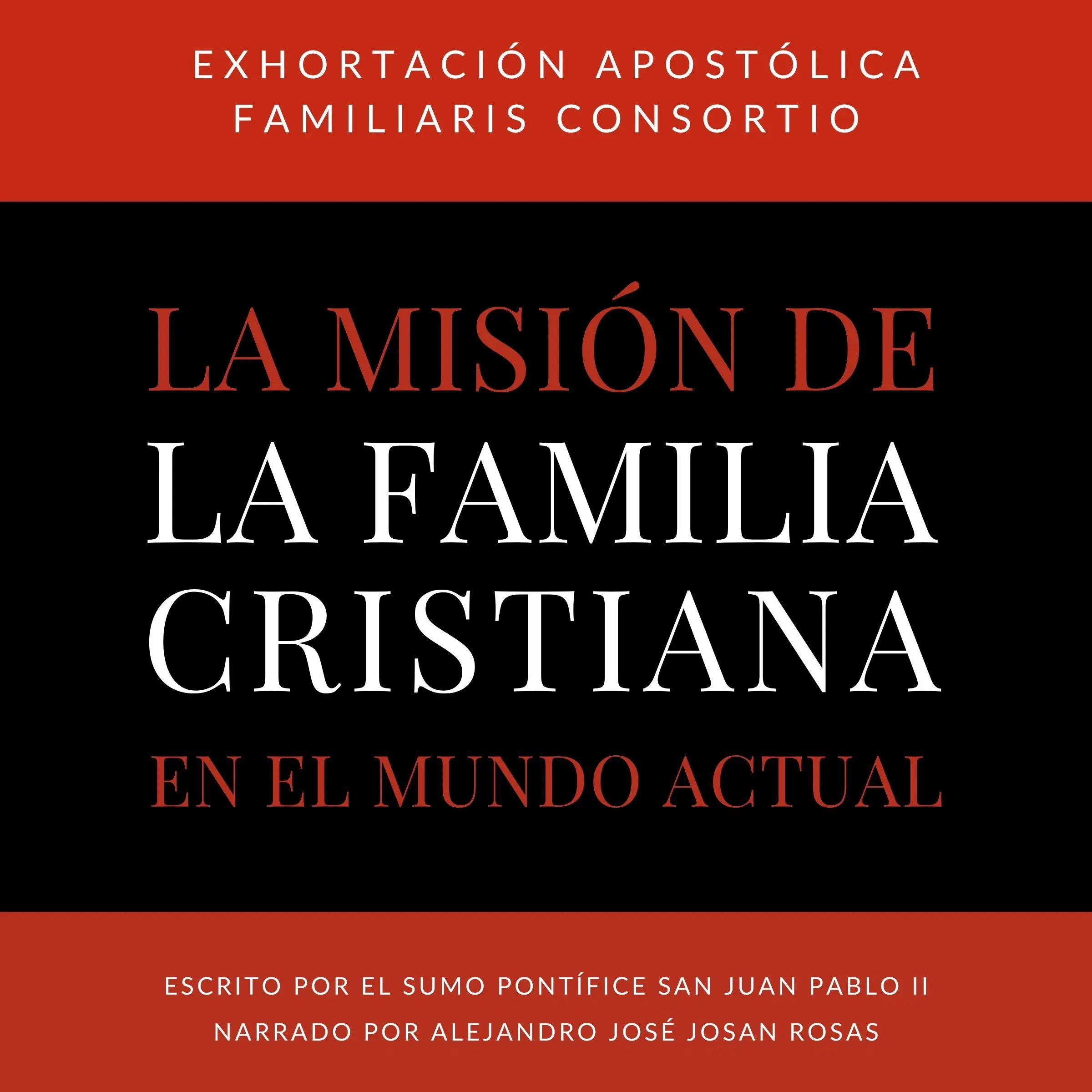 Exhortacion Apostolica Familiaris Consortio by Juan Pablo II