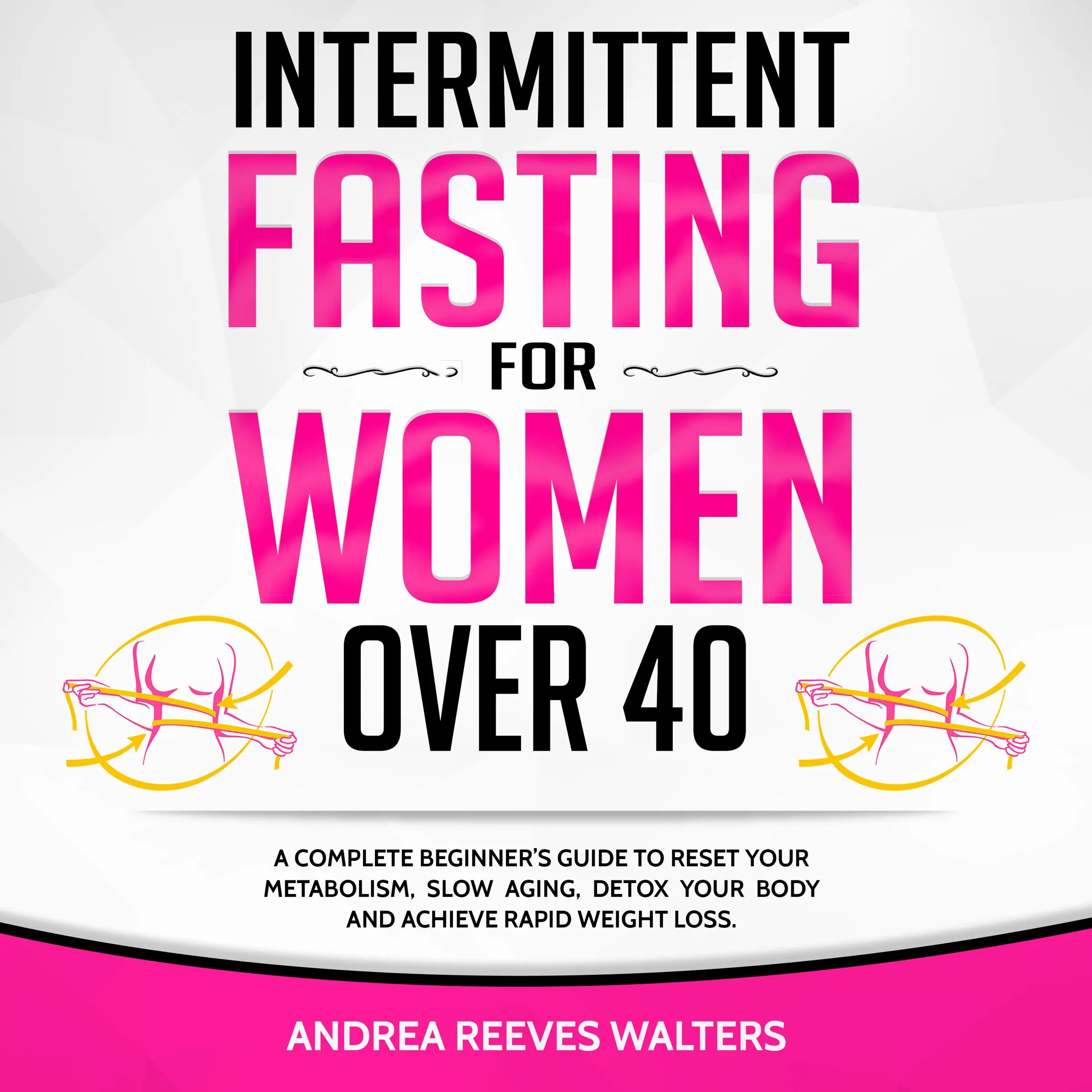 Intermittent Fasting for Women Over 40 Audiobook by Andrea Reeves Walters