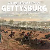 Through Blood and Fire at Gettysburg Audiobook by General Joshua Chamberlain