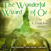 The Wonderful Wizard of Oz - Unabridged Audiobook by L. Frank Baum