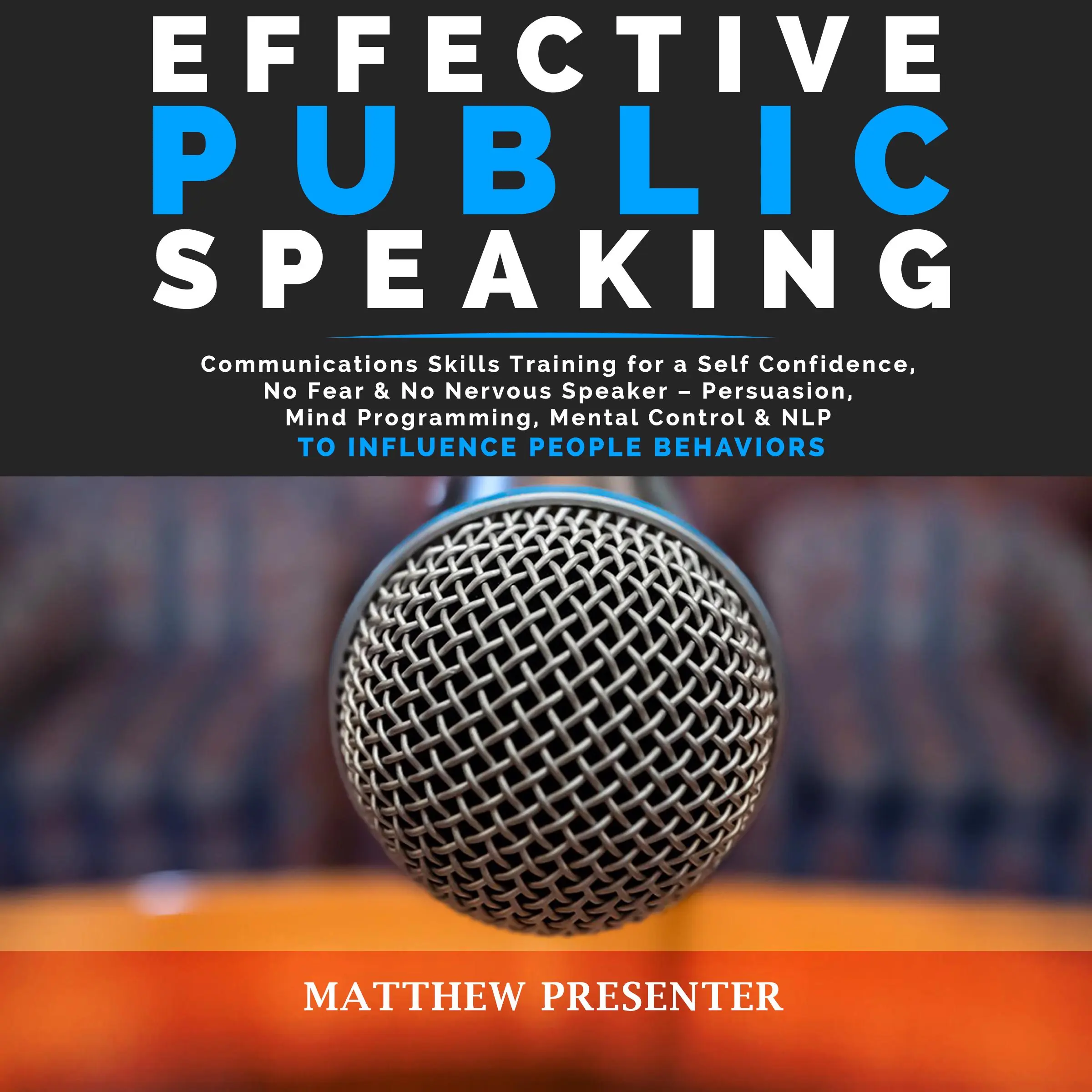 Effective Public Speaking by Matthew Presenter Audiobook