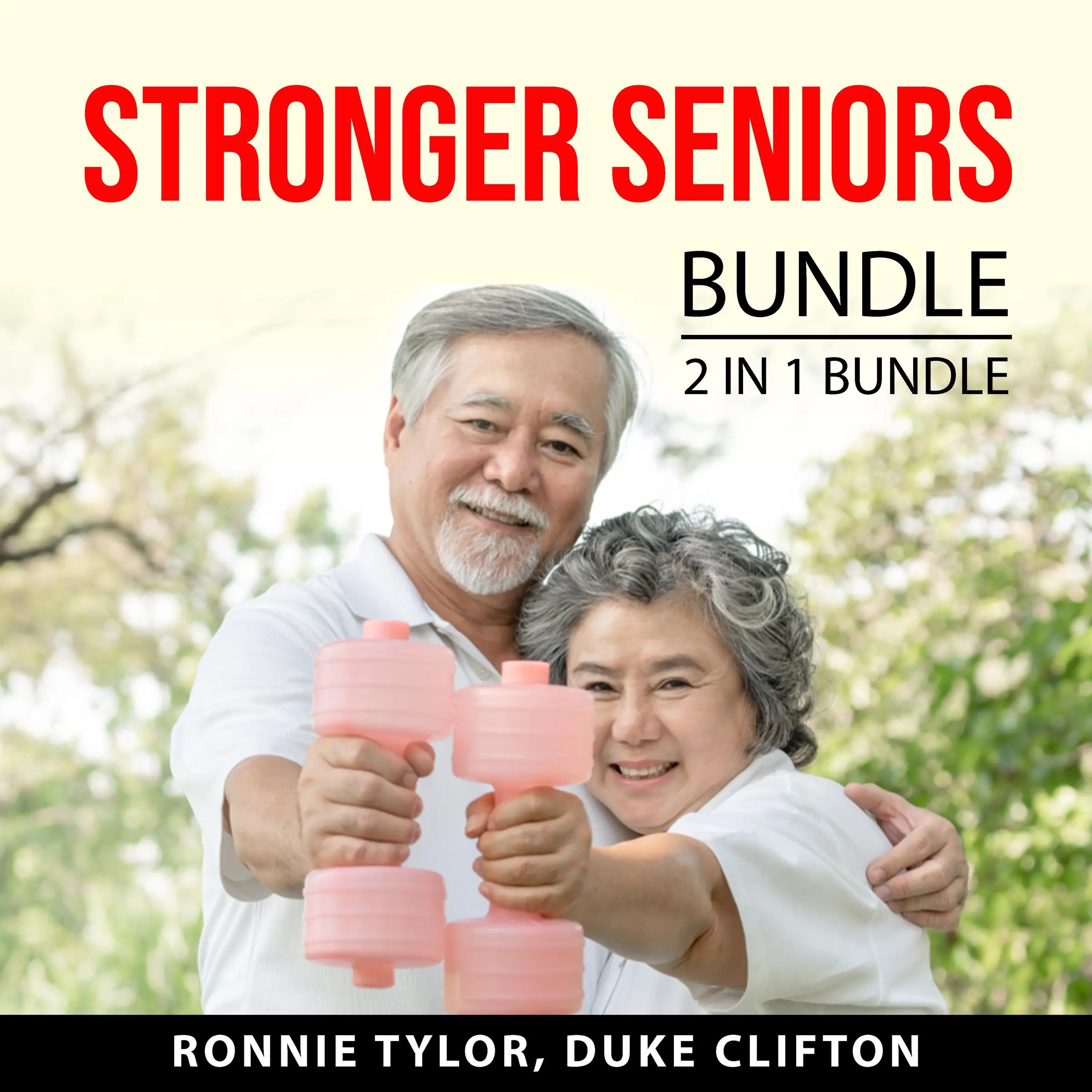 Stronger Seniors Bundle, 2 IN 1 Bundle: Rock Steady and Stretching for Seniors Audiobook by Duke Clifton