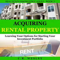 Acquiring Rental Property Audiobook by C.R. Wesley