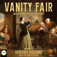 Vanity Fair Audiobook by William Makepeace Thackeray