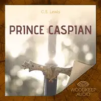 Prince Caspian Audiobook by C.S. Lewis