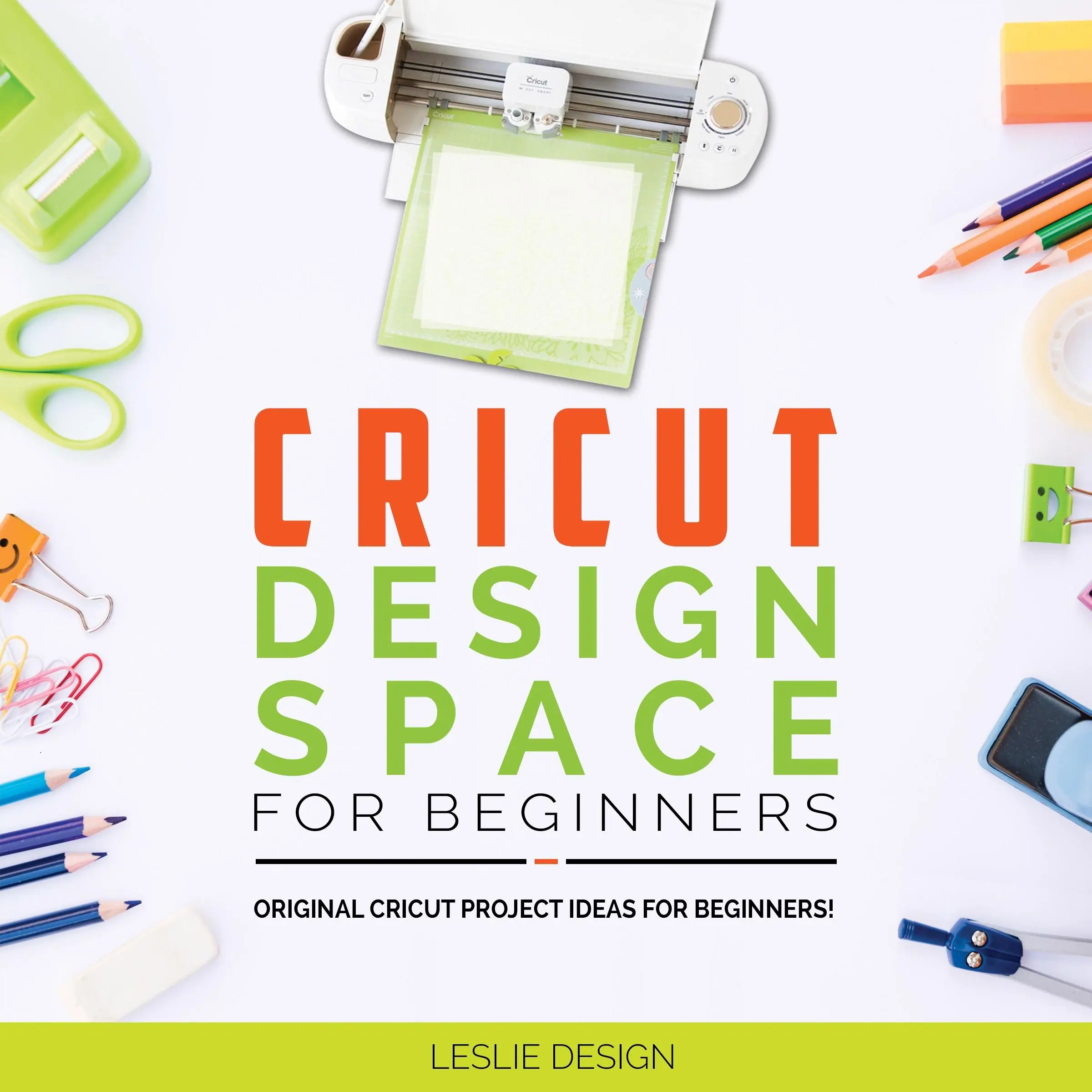 Cricut Design Space for Beginners by Leslie Design Audiobook