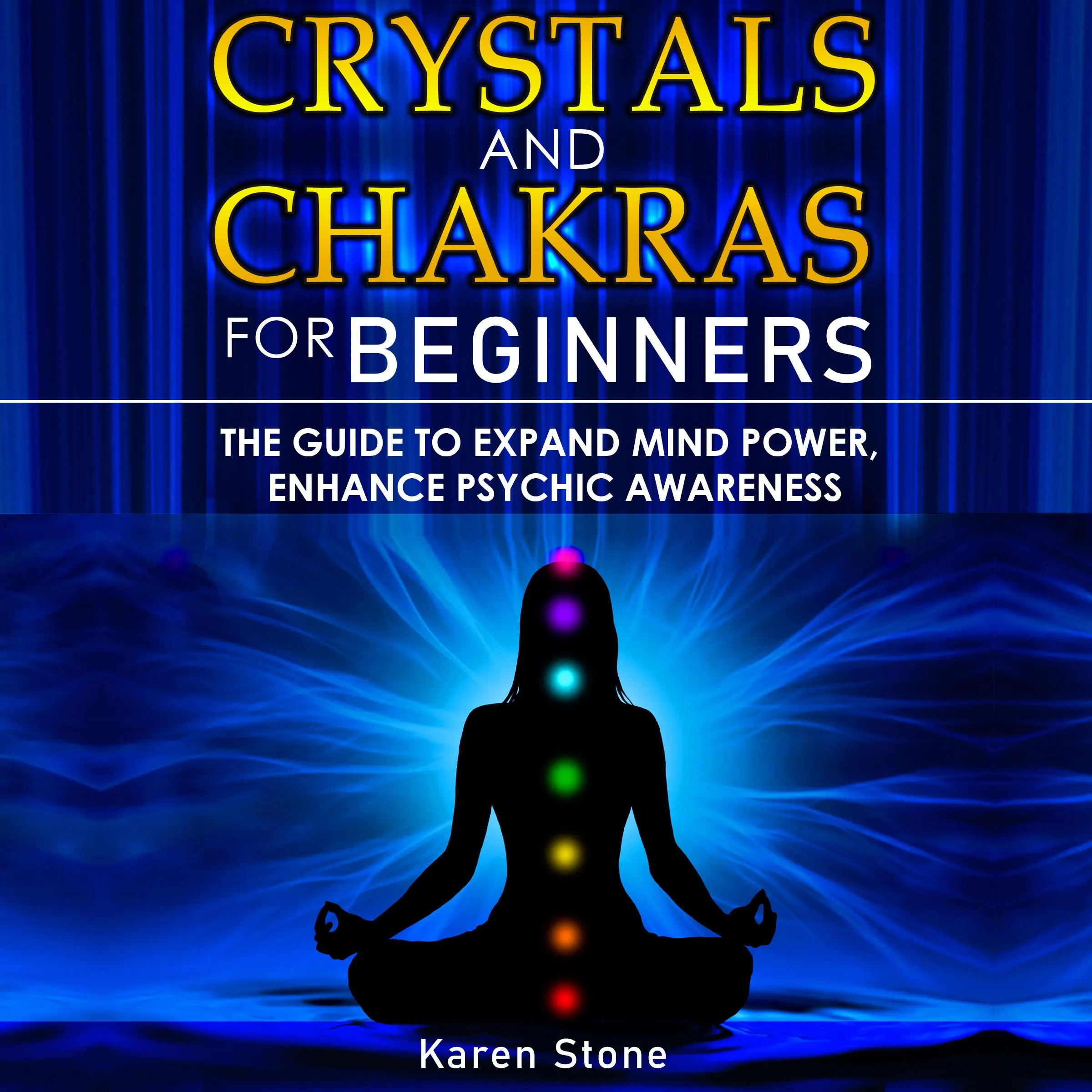 Crystals and Chakras for Beginners Audiobook by Karen Stone