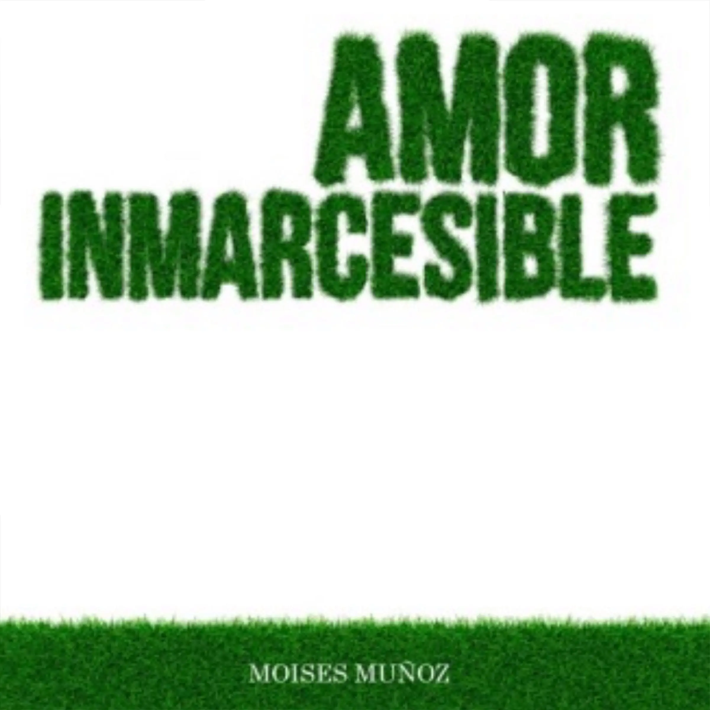 Amor Inmarcesible Audiobook by Moises Muñoz