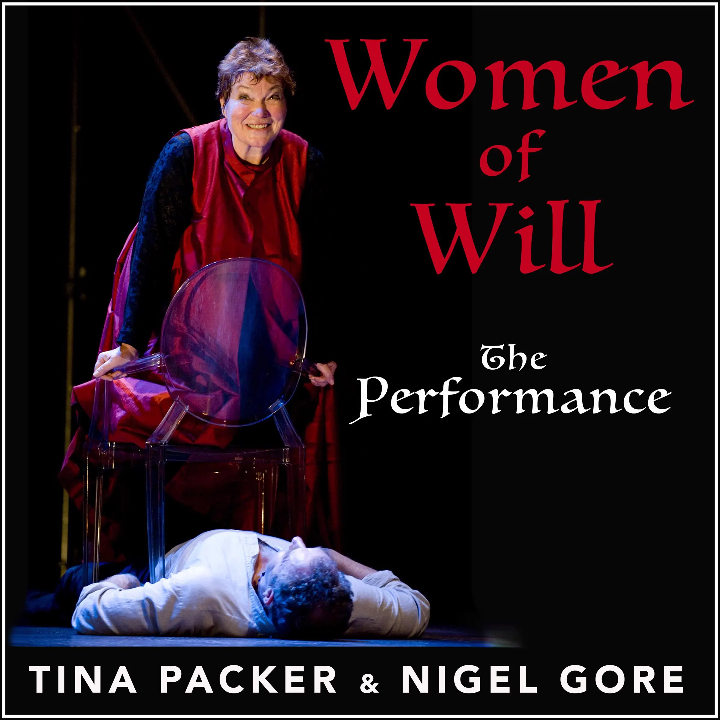 Women of Will, the performance by Nigel Gore