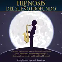 Hipnosis del sueño profundo Audiobook by Mindfulness Hypnosis Academy