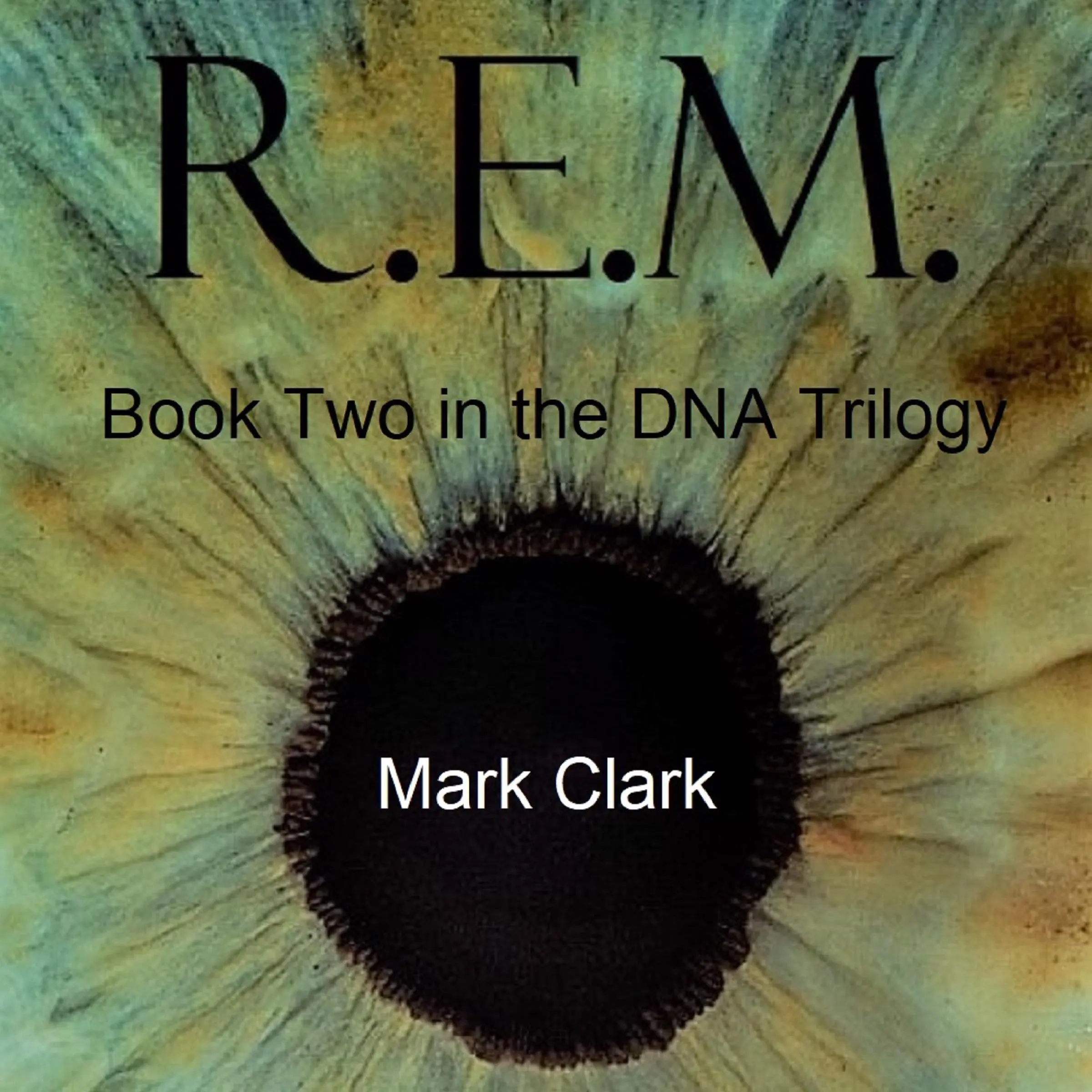 DNA BOOK 2 - R.E.M. Audiobook by Mark Clark