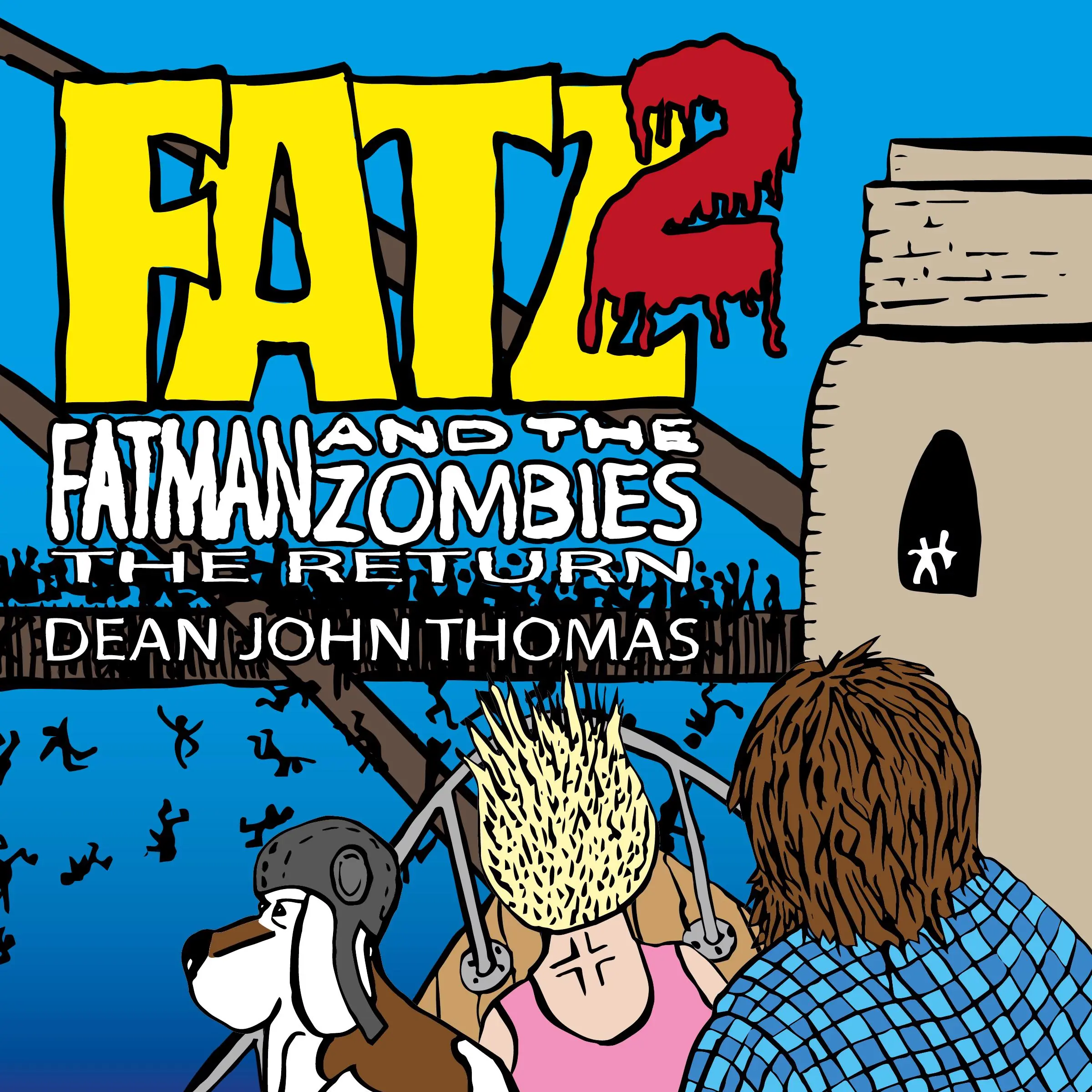 FATZ 2 The Return by Dean John Thomas