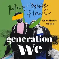 Generation We Audiobook by AnneMarie Hayek