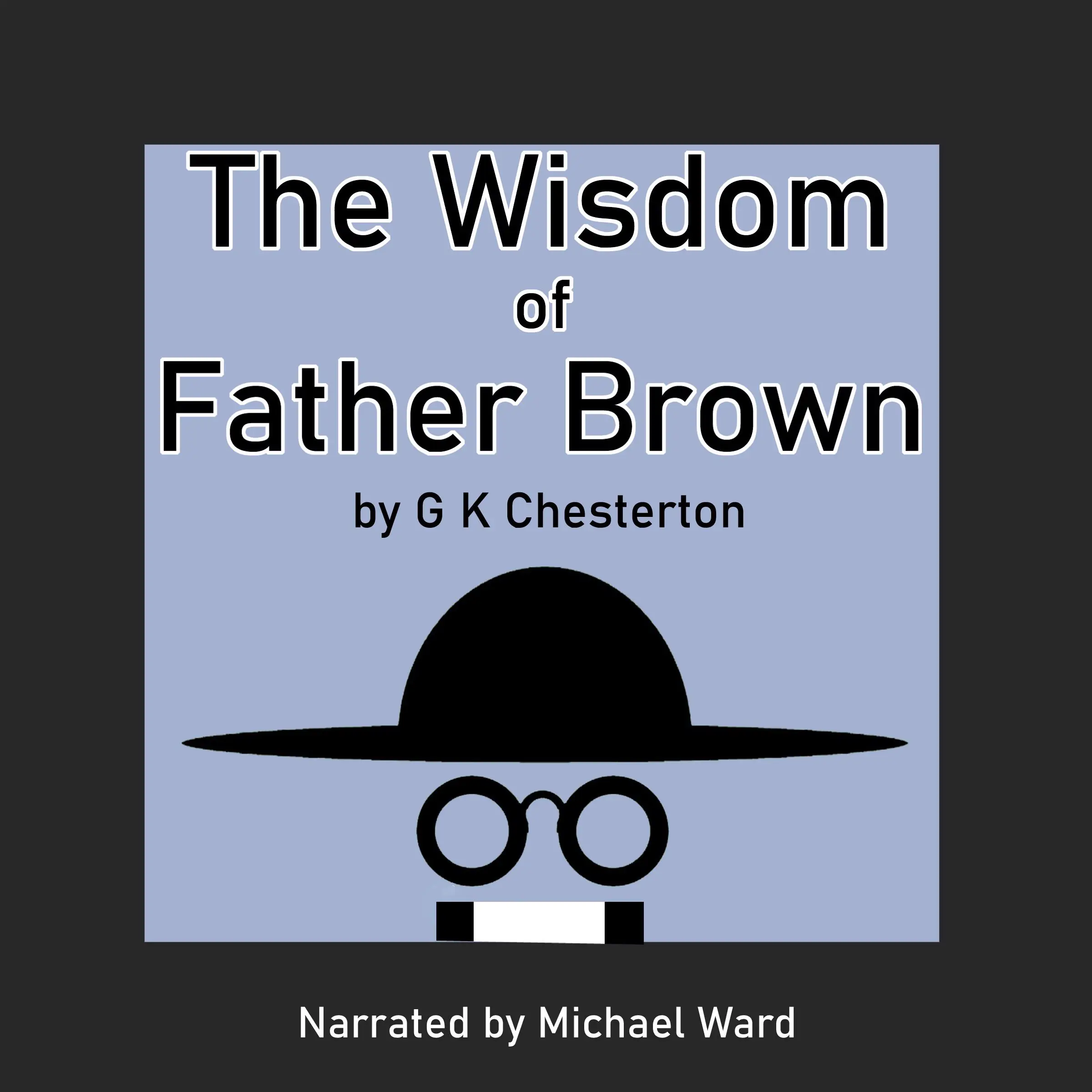 The Wisdom of Father Brown Audiobook by G K Chesterton