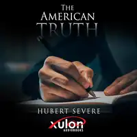 The American Truth Audiobook by Hubert Severe