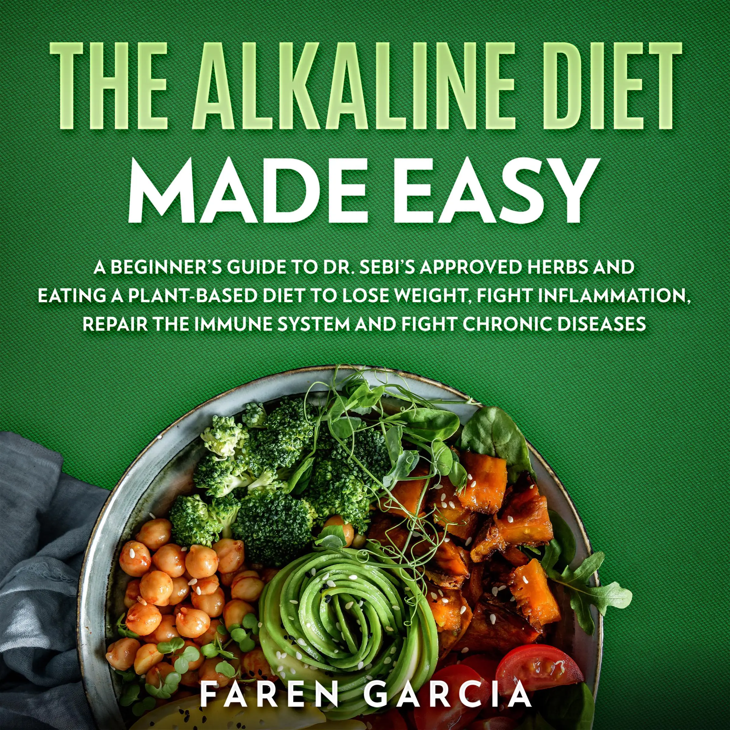 The Alkaline Diet Made Easy Audiobook by Faren Garcia