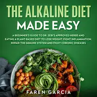 The Alkaline Diet Made Easy Audiobook by Faren Garcia