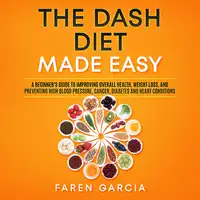 The Dash Diet Made Easy Audiobook by Faren Garcia