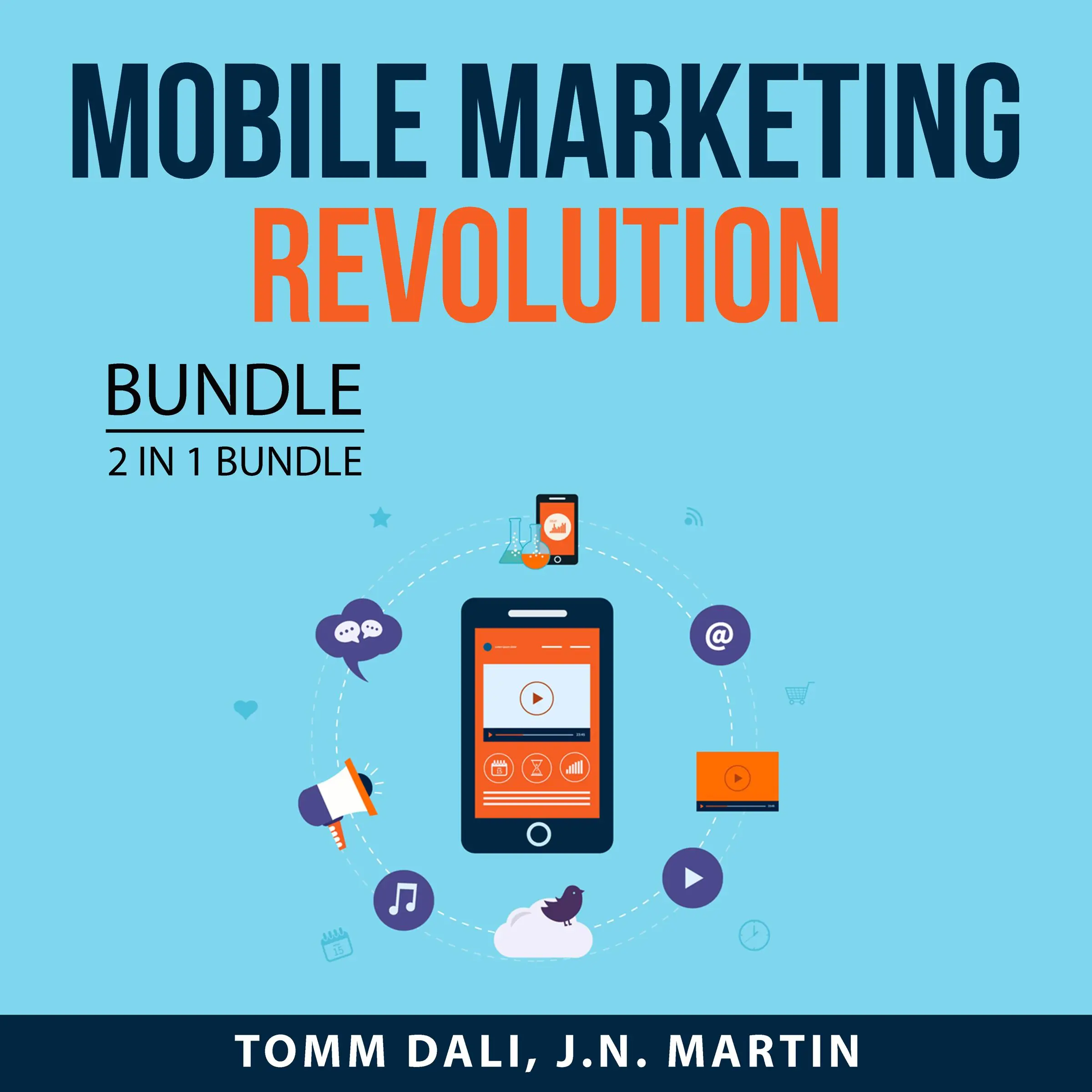 Mobile Marketing Revolution, 2 in 1 Bundle: Mobile Marketing and Mobile Profit Audiobook by and J.N. Martin