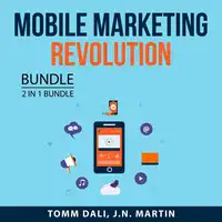 Mobile Marketing Revolution, 2 in 1 Bundle: Mobile Marketing and Mobile Profit Audiobook by and J.N. Martin