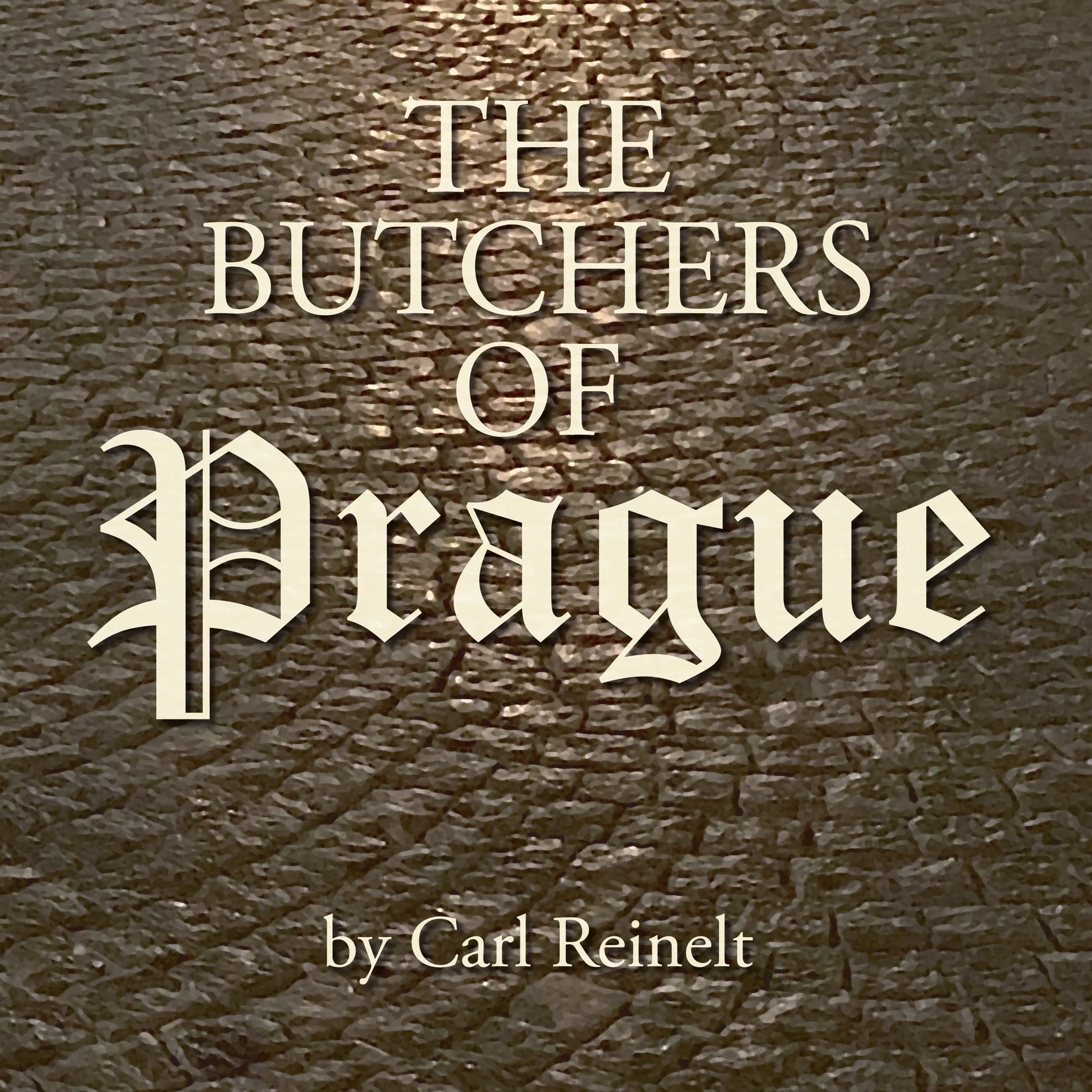 The Butchers of Prague Audiobook by Carl Reinelt