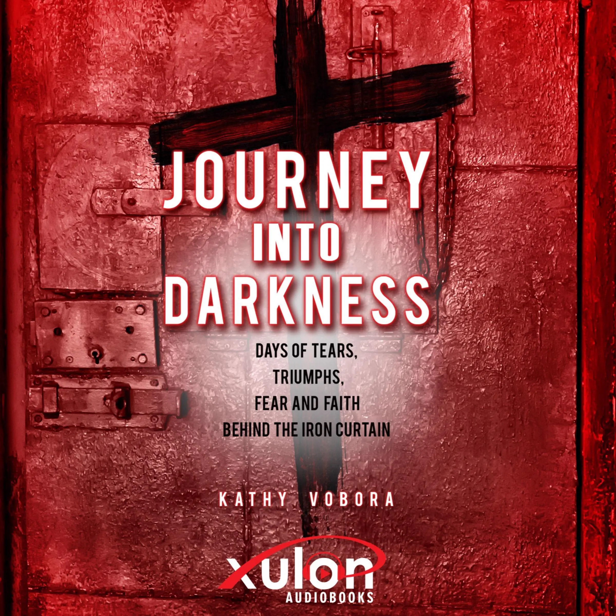 Journey Into Darkness: Audiobook by Kathy Vobora