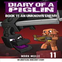 Diary of a Piglin Book 11 Audiobook by Mark Mulle