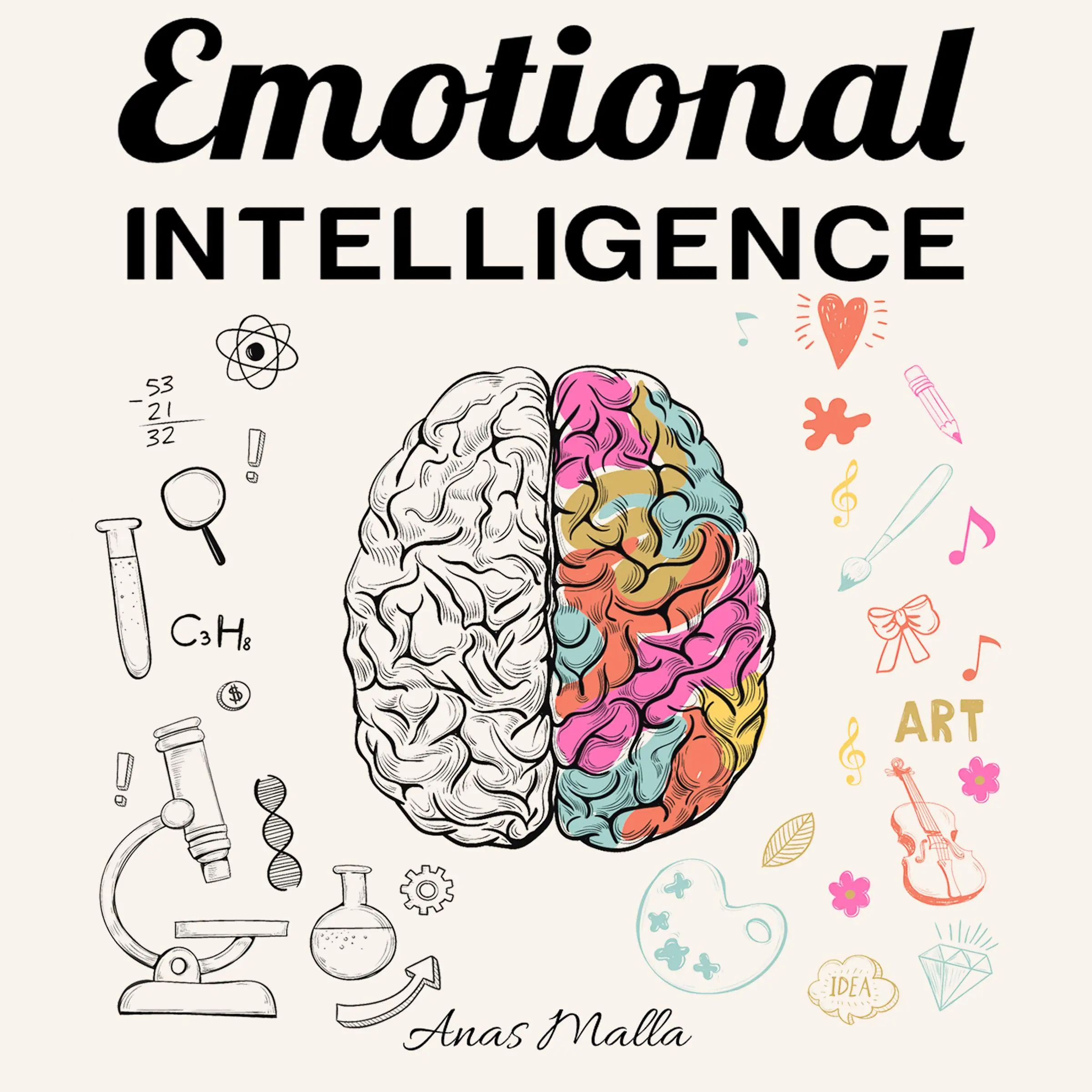 Emotional Intelligence 2.0: Top Strategies for Mastering Your Emotions Audiobook by Anas Malla