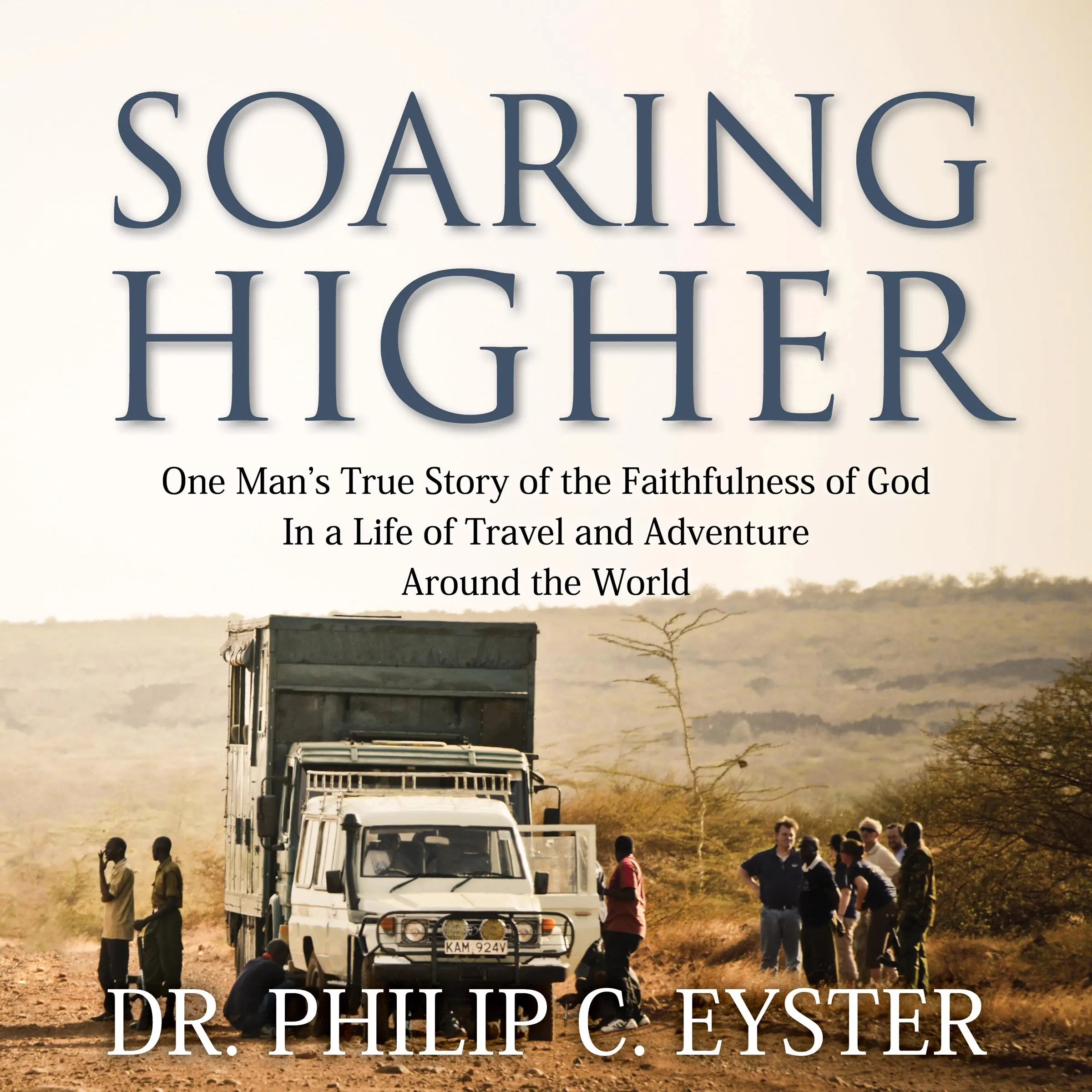 Soaring Higher by Dr. Philip C. Eyster