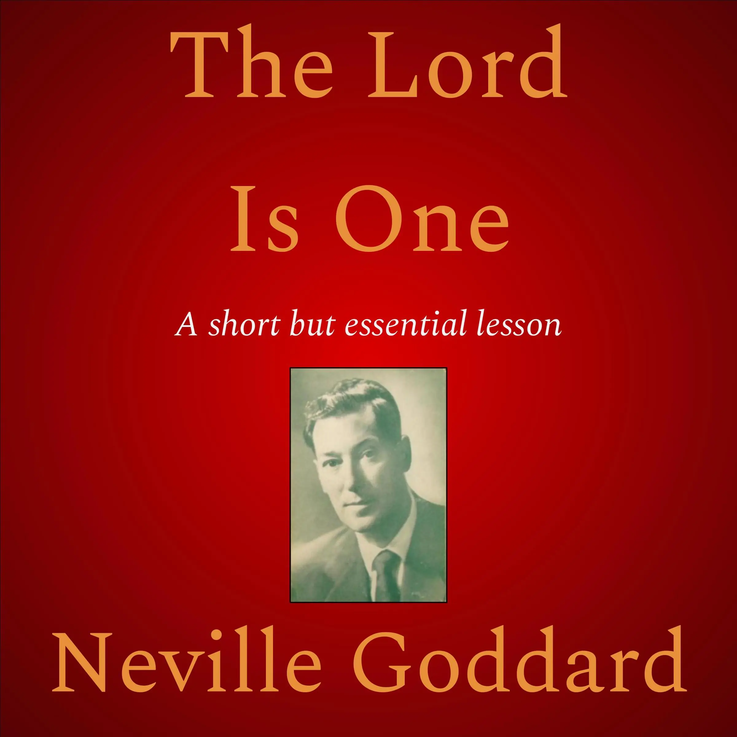 The Lord Is One by Neville Goddard Audiobook