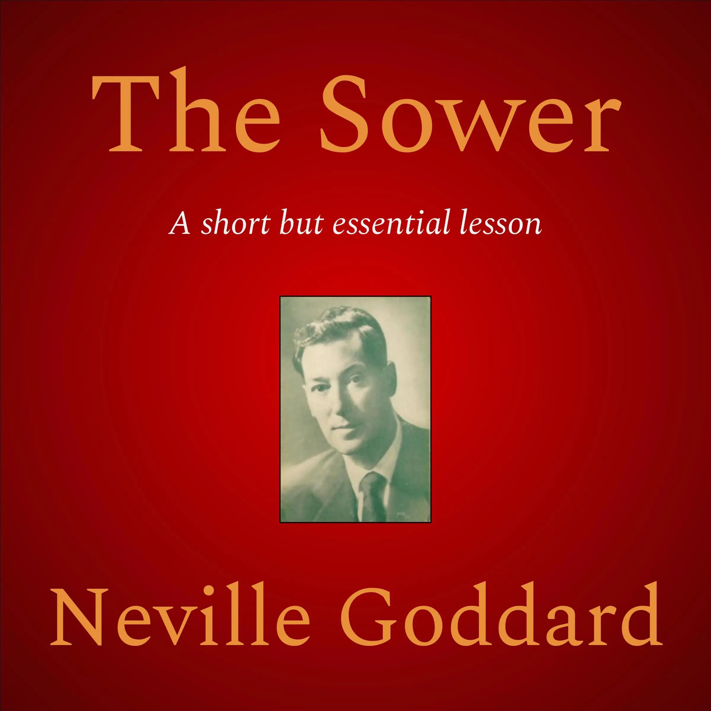 The Sower by Neville Goddard