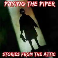 Paying The Piper: A Short Horror Story Audiobook by Stories From The Attic