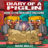 Diary of a Piglin Book 12 Audiobook by Mark Mulle