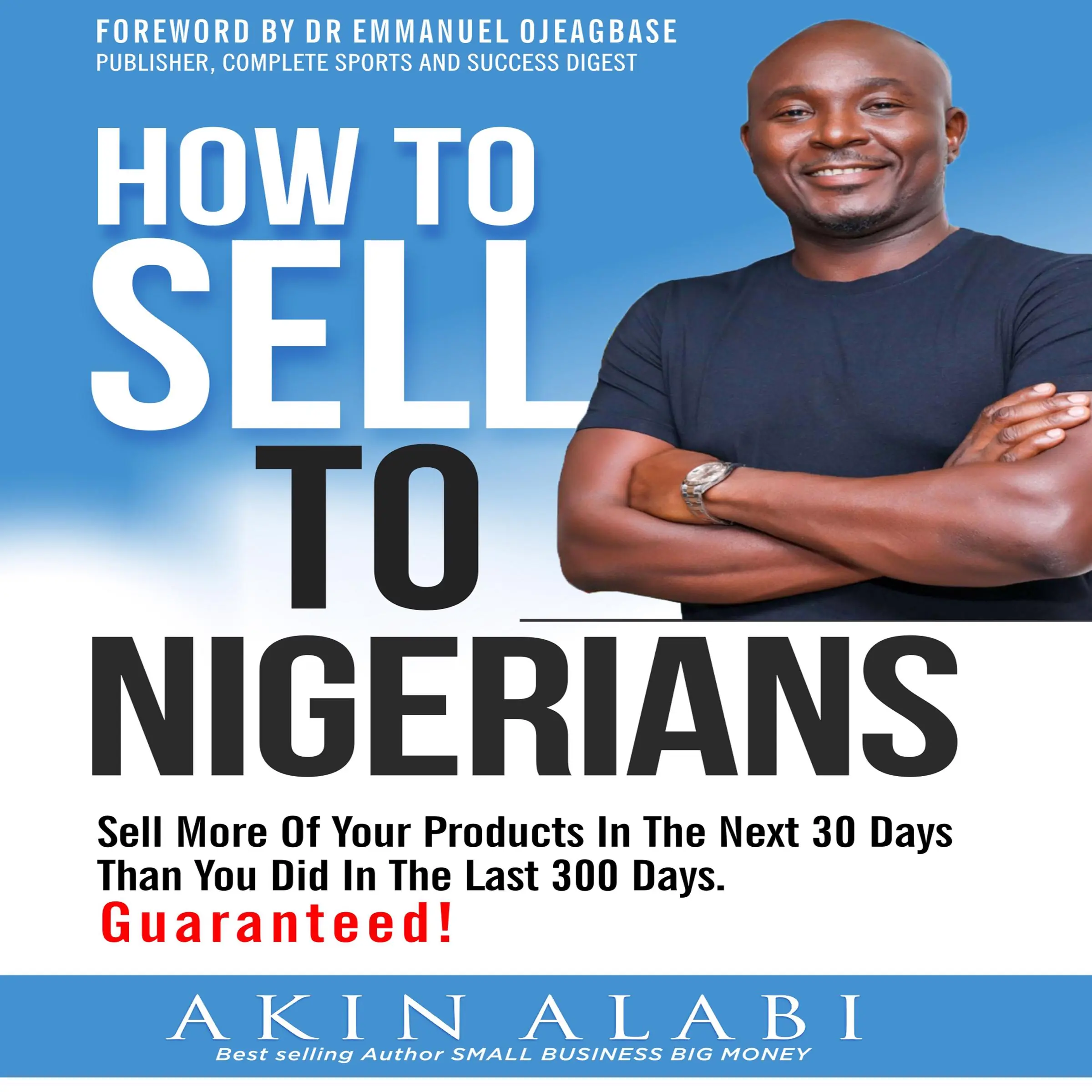 How To Sell To Nigerians by Akin Alabi