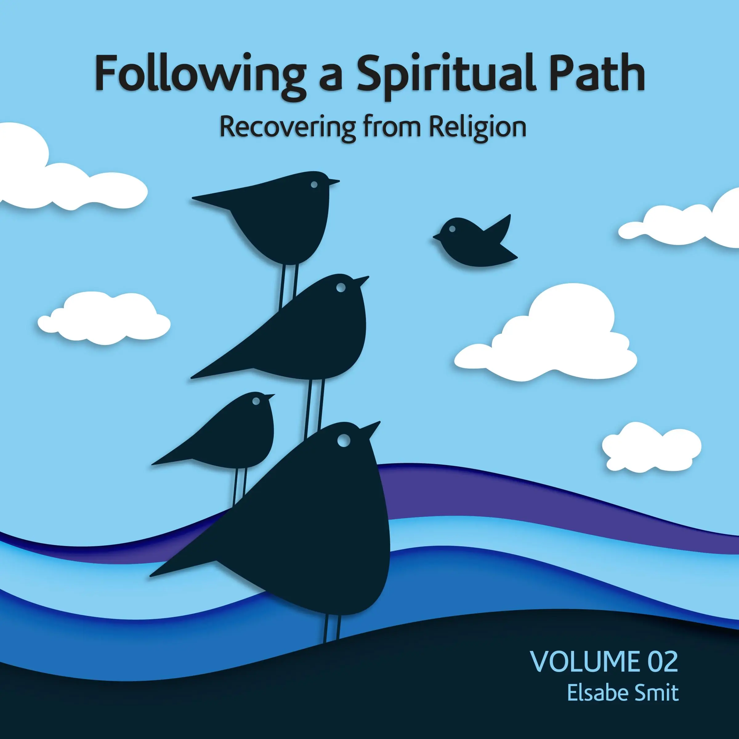 Following a Spiritual Path: Recovering from Religion Vol 2 Audiobook by Elsabe Smit