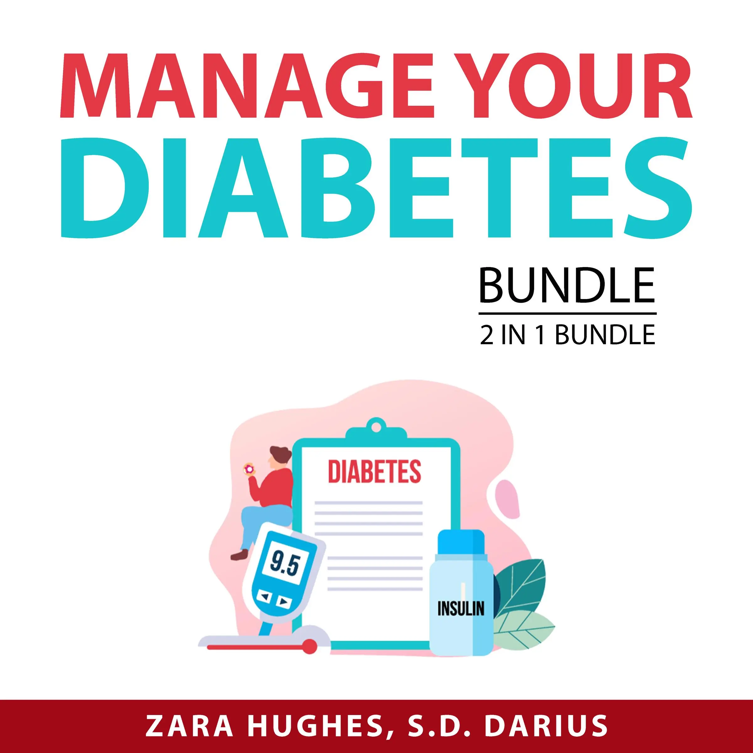 Manage Your Diabetes Bundle, 2 in 1 Bundle: Reverse Diabetes and The Diabetes Code by and S.D. Darius Audiobook