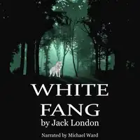 White Fang Audiobook by Jack London
