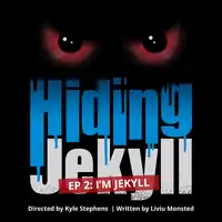 Hiding Jekyll - Radio Play: Episode 2 Audiobook by Liviu Monsted