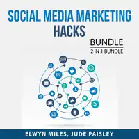 Social Media Marketing Hacks Bundle, 2 in 1 Bundle: Popular and Impact Audiobook by and Jude Paisley