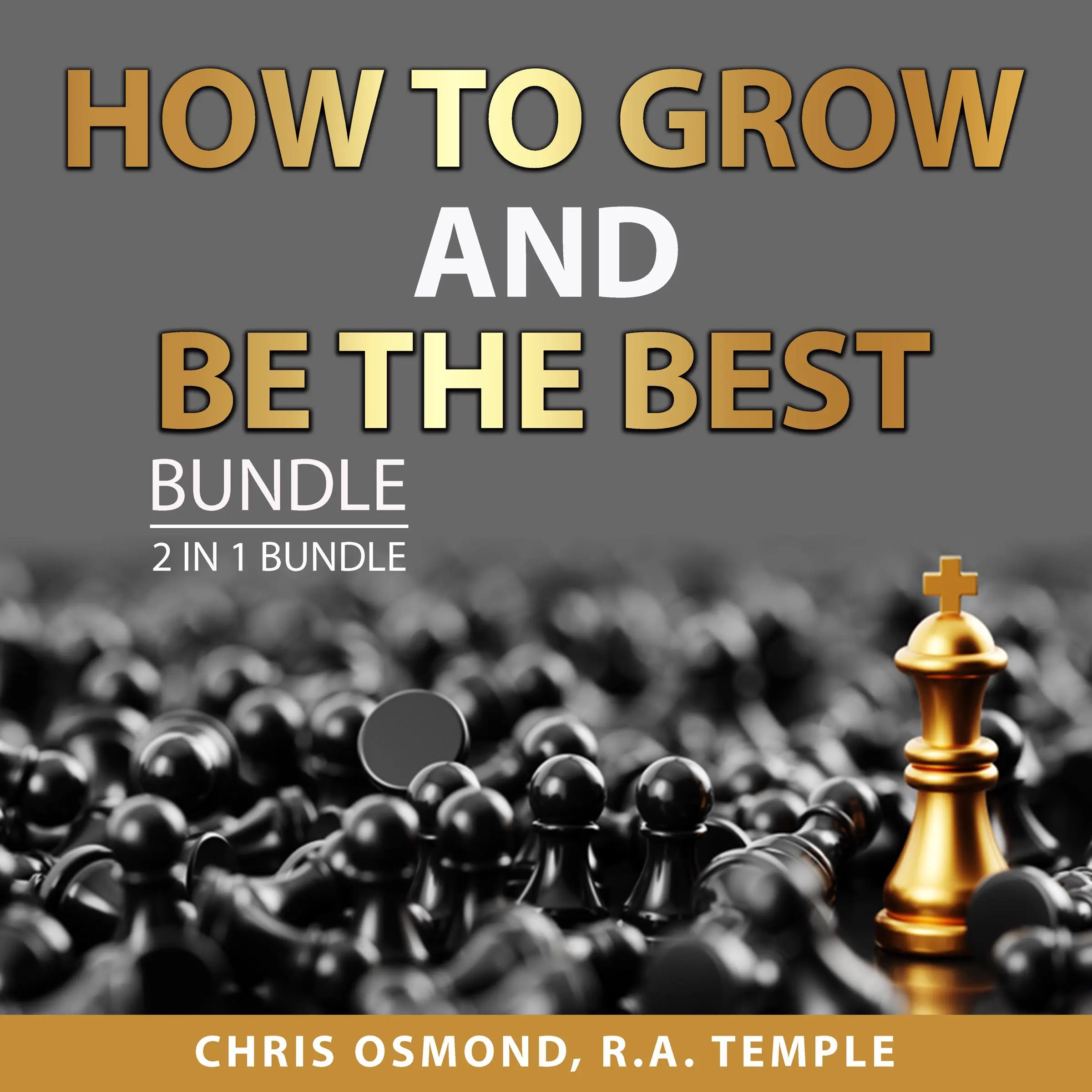 How to Grow and Be the Best Bundle, 2 in 1 Bundle: Be As You Are and The Person You Mean to Be by and R.A. Temple Audiobook