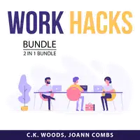 Work Hacks Bundle 2 in 1 bundle: People Work and The Practice of Self-Management Audiobook by and Joann Combs