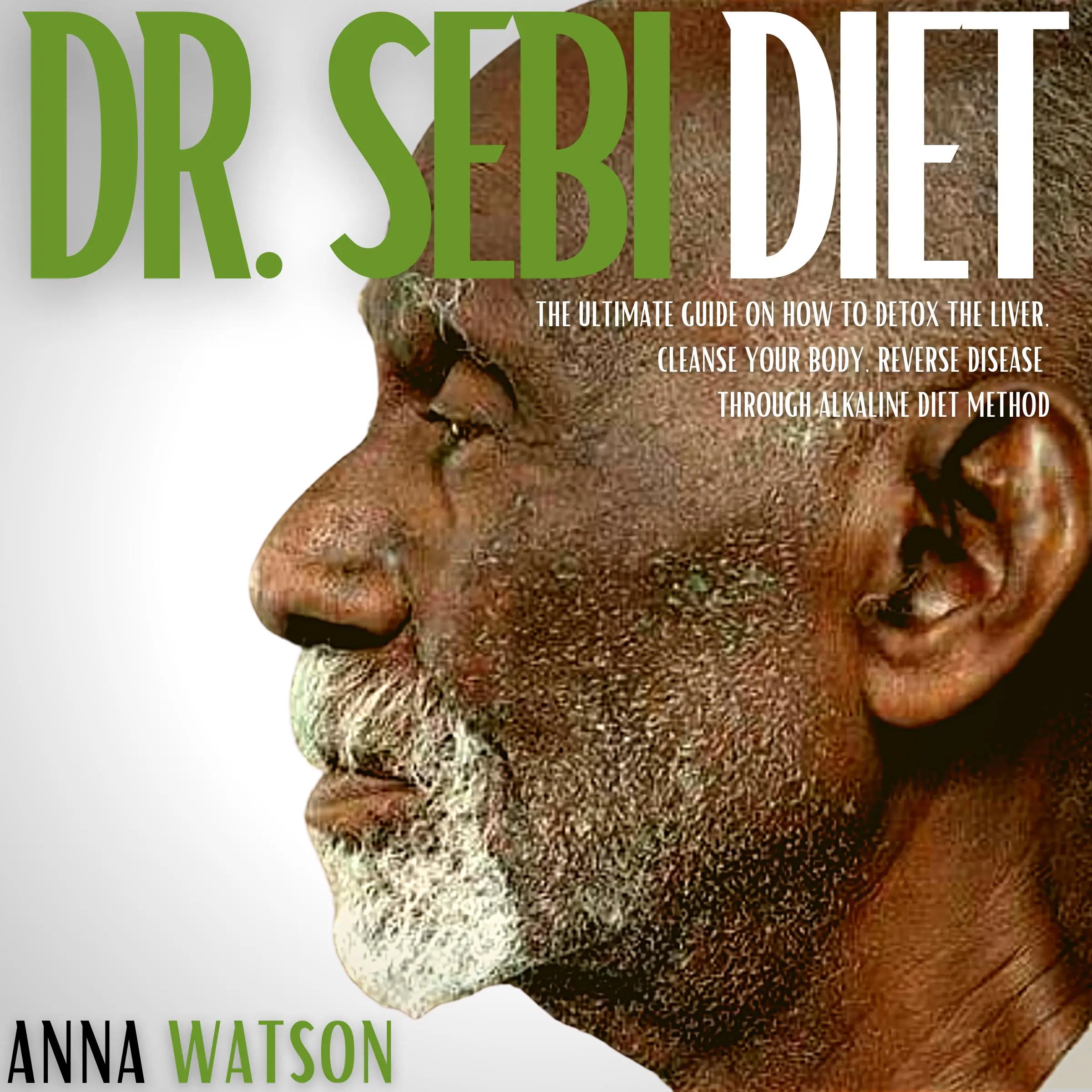 Dr. Sebi Diet Audiobook by Anna Watson
