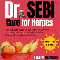 Dr. Sebi Cure For Herpes Audiobook by Samuel Hackman