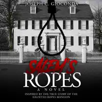 Salem's Ropes Audiobook by Joseph C. Gioconda