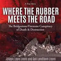 Where The Rubber Meets The Road Audiobook by Gail Landtbom Lisoni and Joseph Louis Lisoni