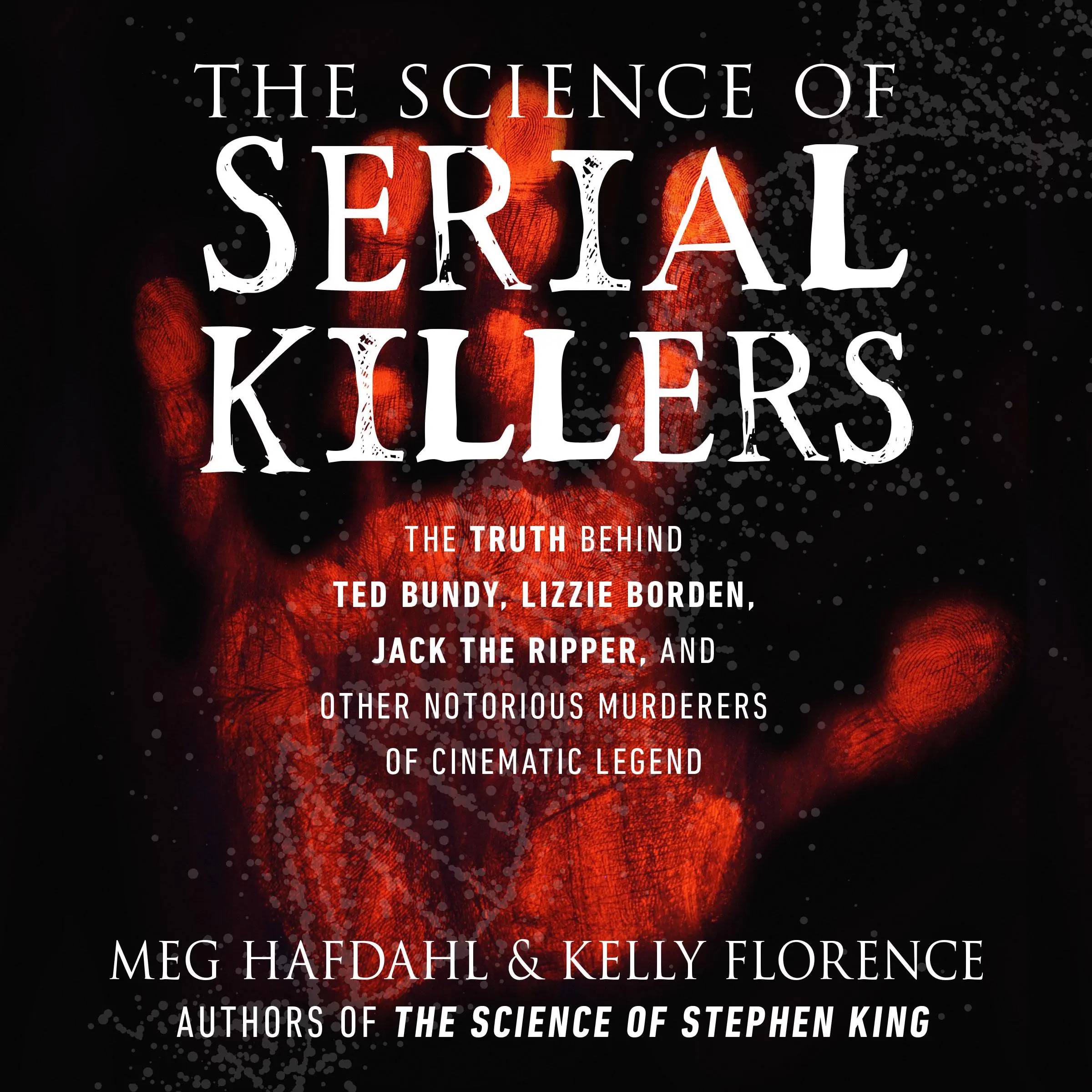 The Science of Serial Killers Audiobook by Kelly Florence