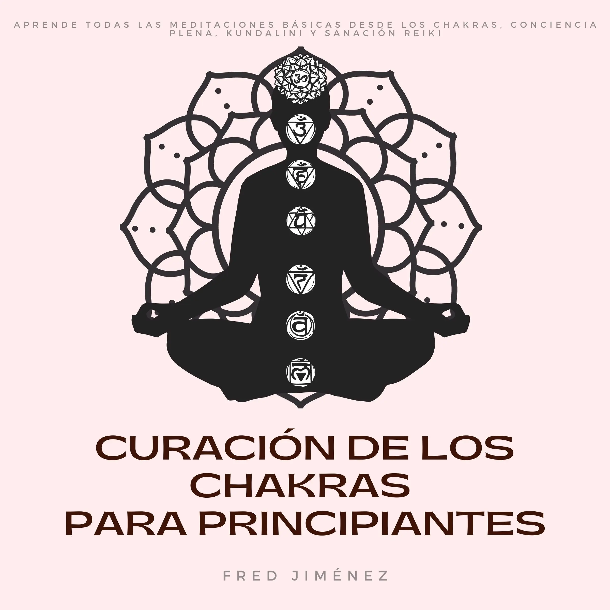 Curación de los Chakras para Principiantes by Fred Jiménez Audiobook